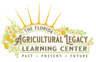 The Florida Agricultural Legacy Learning Center